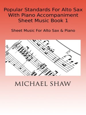 cover image of Popular Standards For Alto Sax With Piano Accompaniment Sheet Music Book 1